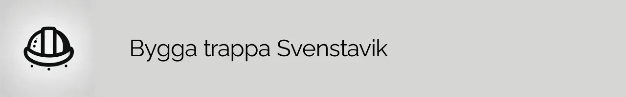 Bygga trappa Svenstavik